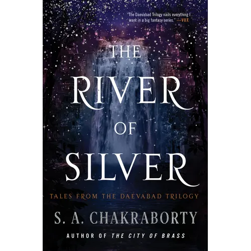 The River of Silver: Tales from the Daevabad Trilogy - Hardcover