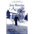 Days Like Smoke: A Minnesota Boyhood - Hardcover
