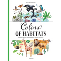 Colors of Habitats - Hardcover