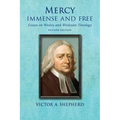 Mercy Immense and Free: Essays in Wesleyan History and Theology - Paperback