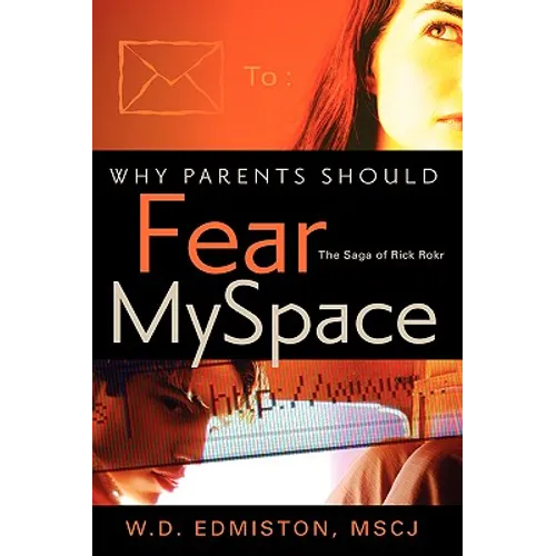 Why Parents Should Fear Myspace - Paperback