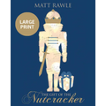 The Gift of the Nutcracker [Large Print] - Paperback