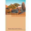 Captives: Sold for a Horse and Mule - Paperback