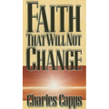 Faith That Will Not Change - Paperback