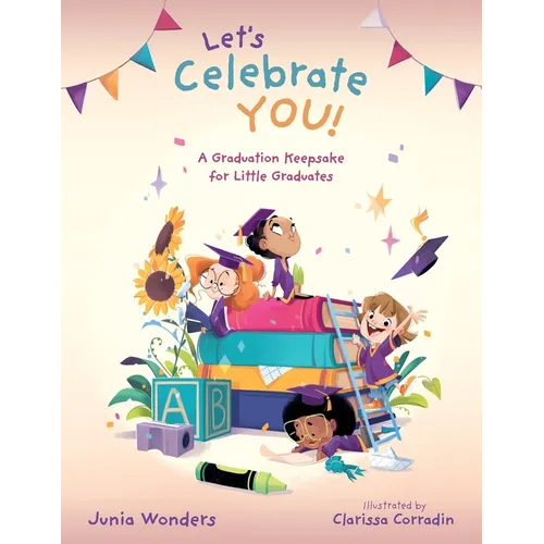 Let's Celebrate You!: A Graduation Keepsake for Little Graduates - Paperback