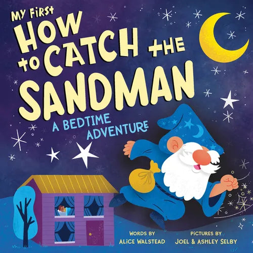 My First How to Catch the Sandman: A Bedtime Adventure - Board Book