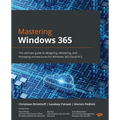 Mastering Windows 365: The ultimate guide to designing, delivering, and managing architectures for Windows 365 Cloud PCs - Paperback