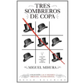 Tres sombreros de copa: Las 25 mejores obras del teatro español - Paperback