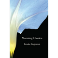 Morning Glories & Other Poems - Paperback