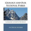 Geology and Our National Parks: Lessons in Earth Science - Paperback