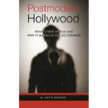 Postmodern Hollywood: What's New in Film and Why It Makes Us Feel So Strange - Hardcover