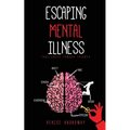 Escaping Mental Illness - Paperback
