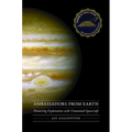 Ambassadors from Earth: Pioneering Explorations with Unmanned Spacecraft - Paperback