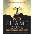 No Shame Zone Discussion and Study Guide - Paperback