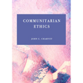 Communitarian Ethics - Hardcover