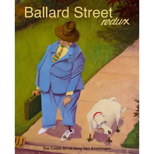 Ballard Street Redux: The Comic Art of Jerry Van Amerongen - Paperback