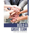 Build a Great Team: One Year to Success - Paperback