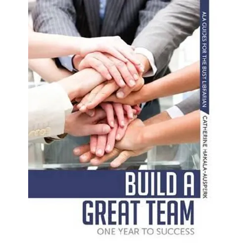 Build a Great Team: One Year to Success - Paperback