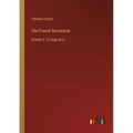 The French Revolution: Volume 3 - in large print - Paperback