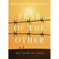 Fear of the Other: No Fear in Love - Paperback