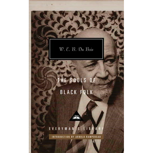 The Souls of Black Folk: Introduction by Arnold Rampersad - Hardcover
