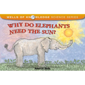 Why Do Elephants Need the Sun? - Paperback