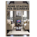 Home Staging for Beginners - Hardcover