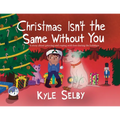 Christmas Isn't the Same Without You - Paperback