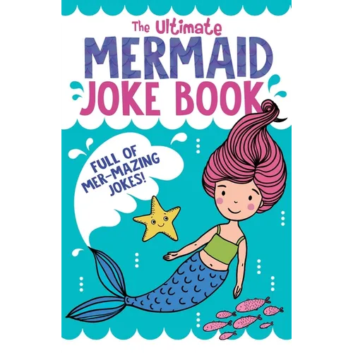 The Ultimate Mermaid Joke Book - Paperback