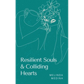 Resilient Souls & Colliding Hearts - Paperback