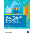 Asian Economic Integration Report 2023: Trade, Investments, and Climate Change in Asia and the Pacific - Paperback