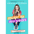 Music to My Years: A Mixtape Memoir of Growing Up and Standing Up - Paperback