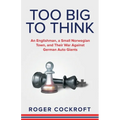 Too Big to Think: An Englishman, a Small Norwegian Town, and Their War Against German Auto Giants - Paperback