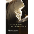 In the School of Contemplation: Volume 48 - Paperback