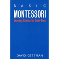 Basic Montessori: Learning Activities for Under-Fives - Paperback