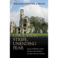 Unceasing Strife, Unending Fear: Jacques de Thérines and the Freedom of the Church in the Age of the Last Capetians - Paperback