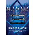 Blue on Blue: An Insider's Story of Good Cops Catching Bad Cops - Paperback