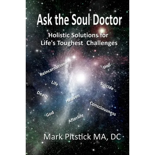 Ask the Soul Doctor: Holistic Solutions for Life's Toughest Challenges - Paperback