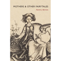 Mothers & Other Fairytales - Paperback