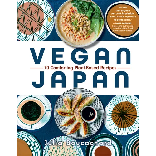 Vegan Japan: 70 Comforting Plant-Based Recipes - Hardcover