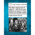 The New Jersey Law of Replevin: With Forms and Citations of Cases in New Jersey and Foreign States. - Paperback