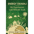 Energy Swaraj: My Experiments with SOLAR Truth - Paperback