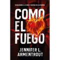 Como El Fuego -V2 - Paperback