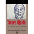 Tanure Ojaide: Life, Literature and the Environment - Paperback