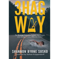 3hag Way: The Strategic Execution System that ensures your strategy is not a Wild-Ass-Guess! - Paperback