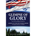 Glimpse of Glory: America in the New World Order - A Prophetic Mystery Unfolded - Paperback
