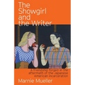 The Showgirl and the Writer: A friendship forged in the aftermath of the Japanese American Incarceration - Paperback