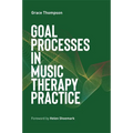 Goal Processes in Music Therapy Practice - Paperback