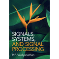 Signals, Systems, and Signal Processing - Hardcover