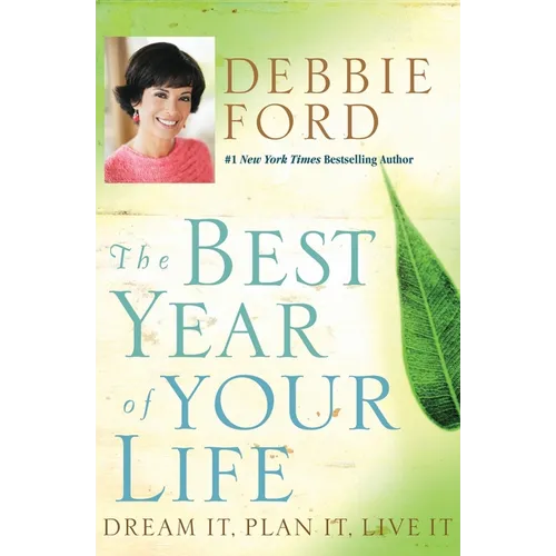 The Best Year of Your Life: Dream It, Plan It, Live It - Paperback